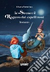 La sirena e il ragazzo dai capelli rossi libro