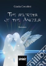 The secrets of the angels libro