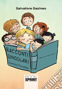Racconti singolari. Campo Paradiso libro