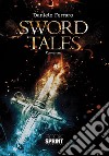 Sword tales libro di Ferraro Daniele