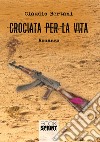 Crociata per la vita libro