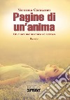 Pagine di un'anima. Un cuore malinconico ed estroso libro di Caracausi Veronica