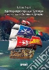 Navigando nella storia di ieri e di oggi. Le Repubbliche Marinare libro di Nigro Liliana