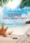 Estate. Mare. Sabbia e amore libro