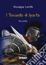 I trecento di Sparta libro