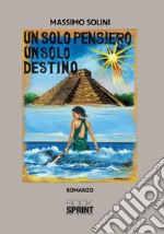 Un solo pensiero un solo destino libro