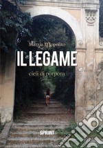 Il legame. Cieli di porpora