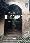 Il legame. Cieli di porpora libro