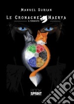 Le Le cronache di Haerya. Il tormento libro