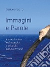 Immagini e parole. Il mondo visto in fotografia e descritto con pochi versi libro