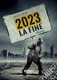 2023. La fine libro