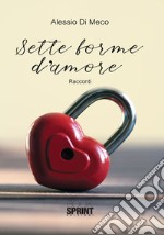 Sette forme d'amore libro