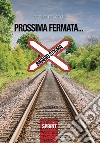 Prossima fermata... Binario stigma libro