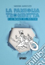 La famiglia Trombetta e le vacanze del mistero libro