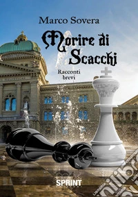 Morire di scacchi libro