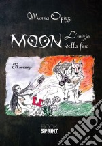 Moon. L'inizio della fine libro