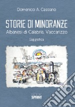 Storie di minoranze. Albanesi di Calabria. Vaccarizzo