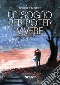 Un sogno per poter vivere libro
