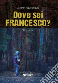 Dove sei Francesco?