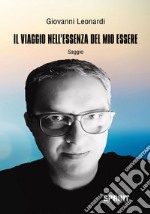 Il viaggio nell'essenza del mio essere libro