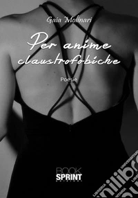 Per anime claustrofobiche