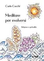 Meditare per evolversi libro