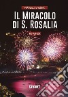 Il miracolo di S. Rosalia libro di Gioia Marcello