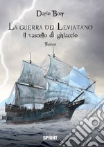 La guerra del Leviatano. Il vascello di ghiaccio