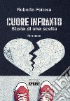 Cuore infranto. Storia di una scelta libro