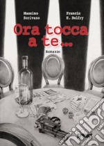 Ora tocca a te... libro