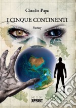 I cinque continenti libro