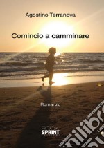 Comincio a camminare libro