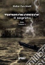 Thomson Creeck. Vol. 2: Il segreto libro