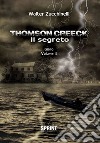 Thomson Creeck. Vol. 2: Il segreto libro di Zucchinelli Walter