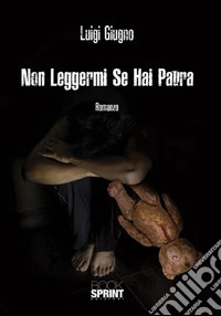 Non leggermi se hai paura libro