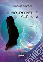 Il mondo nelle sue mani