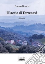 Il laccio di Torrenevi libro