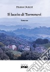 Il laccio di Torrenevi libro di Denevi Franco