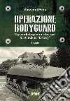 Operazione Bodyguard. Il grande inganno che aprì la strada al «D-Day» libro di Fenu Giovanni