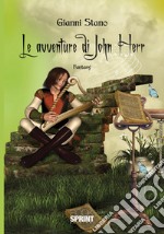 Le avventure di John Herr libro