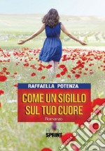 Come un sigillo sul tuo cuore libro