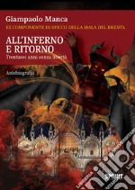 All'inferno e ritorno. Trentasei anni senza libertà libro