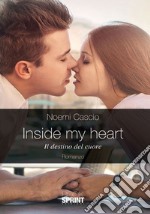 Inside my heart. Il destino del cuore