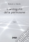 L'ambiguità della perfezione libro