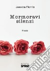 Mormoravi in silenzio libro