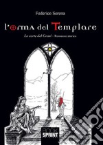 L'orma del templare. La corte del Graal libro