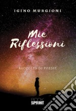 Mie riflessioni libro