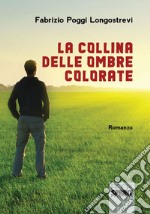 La collina delle ombre colorate libro