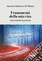 Frammenti della mia vita