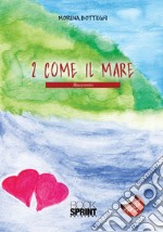 2 come il mare